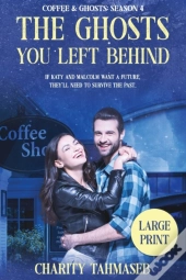 Coffee And Ghosts 4: The Ghosts You Left