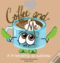Capa do artigo Coffee And Me. A Friendship So Sublime.