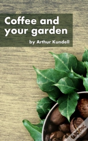 Capa do artigo Coffee And Your Garden