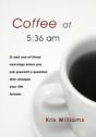 Coffee At 5:36 Am - Preview