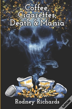 Capa do artigo Coffee, Cigarettes, Death & Mania