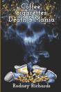 Coffee, Cigarettes, Death & Mania - Preview