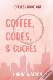 Coffee, Codes, & Cliches