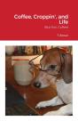 Coffee, Croppin', And Life  But First, C - Preview