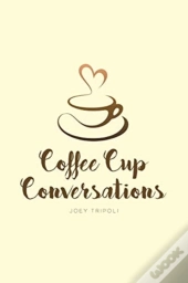 Coffee Cup Conversations