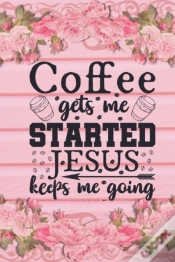 Capa do artigo Coffee Gets Me Started Jesus Keeps Me Going