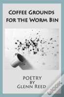 Coffee Grounds For The Worm Bin