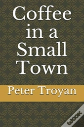 Coffee In A Small Town