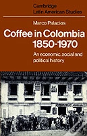 Capa do artigo Coffee In Colombia, 1850â€“1970