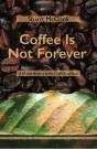 Coffee Is Not Forever - Preview
