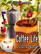 Coffee Life Coloring Book