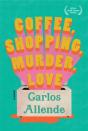 Coffee, Shopping, Murder, Love - Preview