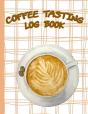 Coffee Tasting Log Book: A Coffee Lover' - Preview