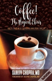 Coffee The Magical Elixir