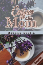 Coffee With Mom
