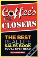 Coffee'S For Closers