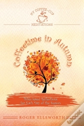 Coffeetime In Autumn: Bible-Based Reflec