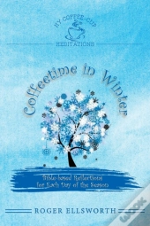 Coffeetime In Winter: Bible-Based Reflec