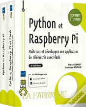 Capa do artigo Coffret De 2 Livres - Python Et Raspberry Pi : Maîtrisez Et Développez Une Application De Télémétrie Avec Flask (2e Édition) (2e Édition)