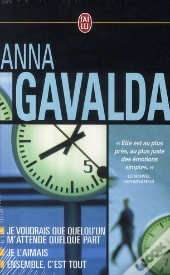 Coffret Gavalda ; Je Voudrais Que Quelqu'Un M'Attende Quelque Part ; Je L'Aimais ; Ensemble, C'Est Tout