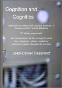 Cognition And Cognitics -  Definitions And Metrics For Cognitive Sciences, In Humans, And For Thinking Machines, 2nd Edition, With Considerations Of Life, Through The Prism "Real-Imaginary-Values-Coll