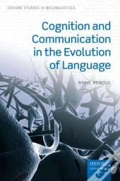 Cognition And Communication In The Evolution Of Language