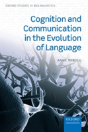 Cognition And Communication In The Evolution Of Language - Preview