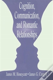 Capa do artigo Cognition, Communication, And Romantic Relationships