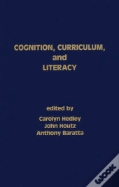 Cognition, Curriculum, And Literacy