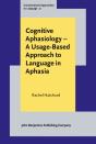 Cognitive Aphasiology - A Usage-Based Approach To Language In Aphasia - Preview