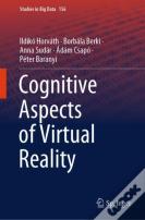 Cognitive Aspects Of Virtual Reality