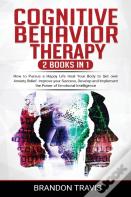 Cognitive Behavior Therapy 2 Books In 1