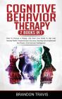 Cognitive Behavior Therapy 2 Books In 1 - Preview