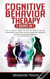 Cognitive Behavior Therapy 2 Books In 1