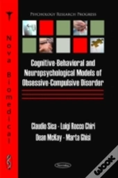 Cognitive-Behavioral & Neuropsychological Models Of Obsessive-Compulsive Disorder