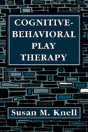 Cognitive-Behavioral Play Therapy - Preview