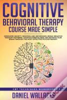 Cognitive Behavioral Therapy Course Made Simple