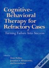 Cognitive-Behavioral Therapy For Refractory Cases