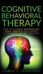 Cognitive Behavioral Therapy: How To Com - Preview