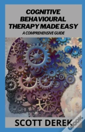 Cognitive Behavioral Therapy Made Easy