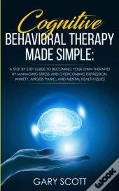 Cognitive Behavioral Therapy Made Simple