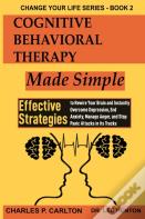 Cognitive Behavioral Therapy Made Simple