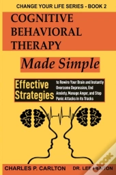 Cognitive Behavioral Therapy Made Simple