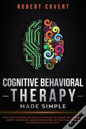 Cognitive Behavioral Therapy Made Simple