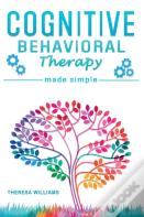 Cognitive Behavioral Therapy Made Simple