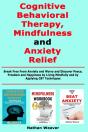 Cognitive Behavioral Therapy, Mindfulness And Anxiety Relief - Preview