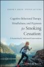 Cognitive-Behavioral Therapy, Mindfulness, And Hypnosis For Smoking Cessation - Preview