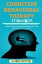 Cognitive Behavioral Therapy Techniques: - Preview
