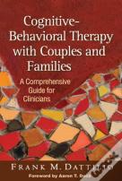 Cognitive-Behavioral Therapy With Couples And Families