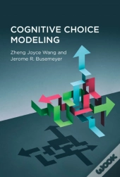 Cognitive Choice Modeling